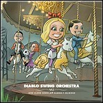 Diablo Swing Orchestra - Sing Along Songs For The Damned And Delirious - 7,5 Punkte