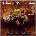 Wicked Temptation - Seein' Ain't Believin' - 5 Punkte