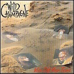 Wild Champagne - Wipe Off Your Tears