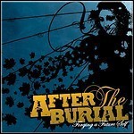 After The Burial - Forging A Future Self