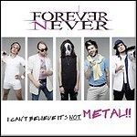 Forever Never - I Can't Believe It's Not Metal (EP) - 4 Punkte