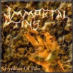 Immortal Dying - Overdose Of Pain