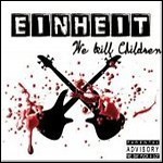 Einheit - We Kill Children (EP)