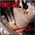 Bullet - Speeding In The Night