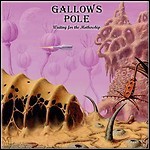 Gallows Pole - Waiting For The Mothership Gallows Pole - Waiting For The Mothership