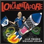 Die Lokalmatadore - Alle Unsere Schalke Lieder - keine Wertung