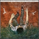 Counterparts - The Current Will Carry Us