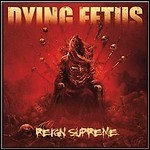 Dying Fetus - Reign Supreme - 9 Punkte