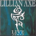 Lillian Axe - Live 2002