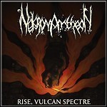 Nekromantheon - Rise, Vulcan Spectre Nekromantheon - Rise, Vulcan Spectre