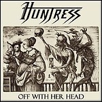 Huntress - Off With Her Head (EP)