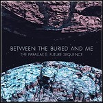Between The Buried And Me - The Parallax II: Future Sequence - 9 Punkte