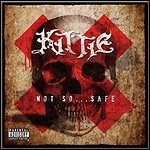 Kittie - Not So… Safe