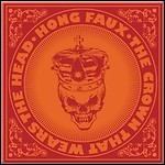 Hong Faux - The Crown That Wears The Head