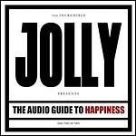 Jolly - The Audio Guide To Happiness (Part II)