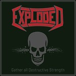 Exploded - Gather All Destructive Strength (EP) - 6 Punkte