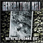 Generation Kill - We're All Gonna Die - 6,5 Punkte