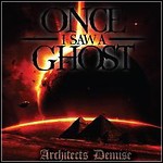 Once I Saw A Ghost - Architects Demise - 6 Punkte
