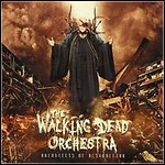 The Walking Dead Orchestra - Architects Of Destruction - 6 Punkte