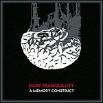 Dark Tranquillity - A Memory Construct (Single)