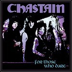 Chastain - For Those Who Dare