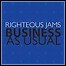 Righteous Jams - Business As Usual - 6 Punkte