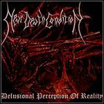 Near Death Condition - Delusional Perception Of Reality 