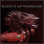 Bloodgod - Blood Is My Trademark