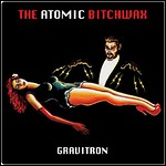 The Atomic Bitchwax - Gravitron