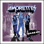 The Amorettes - Game On