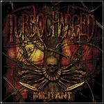 Turbocharged - Militant