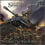 Shadowkiller - Until The War Is Won
