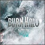 Burn Halo - Wolves Of War