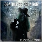 Deathless Creation - Thrash 'N' Roll