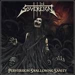 Third Sovereign - Perversion Swallowing Sanity