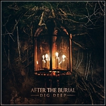 After The Burial - Dig Deep