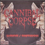 Cannibal Corpse - Sacrifice / Confessions (EP)