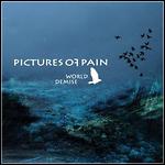 Pictures Of Pain - World Demise