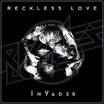 Reckless Love - InVader