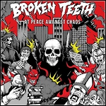 Broken Teeth - At Peace Amongst Chaos