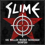Slime - Sie Wollen Wieder Schießen (dürfen) (Single)