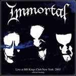 Immortal - Live At BB Kings Club New York 2003 (DVD)