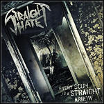 Straight Hate - Every Scum Is A Straight Arrow