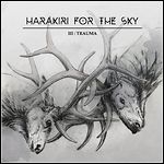 Harakiri For The Sky - III: Trauma