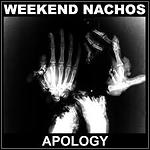 Weekend Nachos - Apology