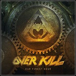 Overkill - Our Finest Hour (Single)