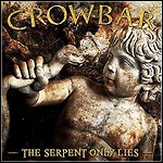 Crowbar - The Serpent Only Lies (Single)