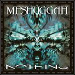Meshuggah - Nothing (Re-Release)