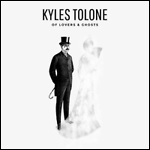 Kyles Tolone - Of Lovers & Ghosts