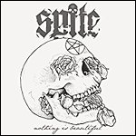 Spite - Nothing Is Beautiful